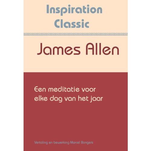 Fountain Of Inspiration Een Meditatie Voor Elke Dag Van Het Jaar - Inspiration Classic - James Allen