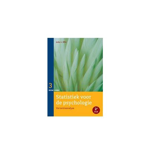 Koninklijke Boom Uitgevers Statistiek Voor De Psychologie / Deel 3 - Statistiek Voor De Psychologie - Jules E. Ellis