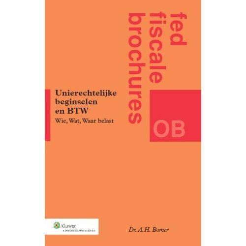 Wolters Kluwer Nederland B.V. Algemene Rechtsbeginselen En Btw - A.H. Bomer