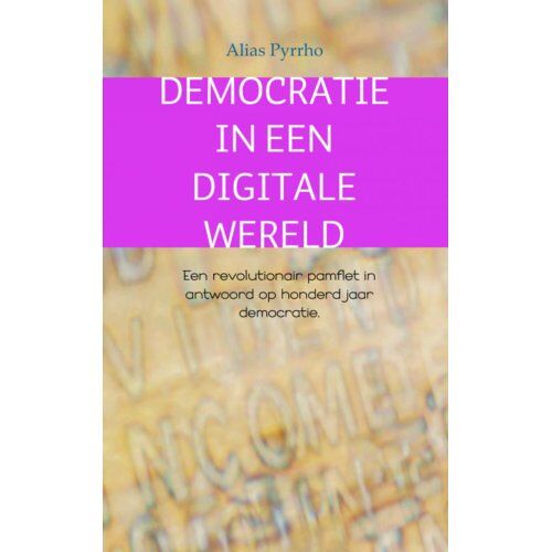 Brave New Books Democratie In Een Digitale Wereld - Alias Pyrrho