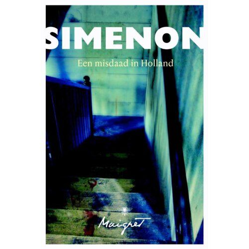 Bezige Bij B.V., Uitgeverij De Een Misdaad In Holland - Georges Simenon