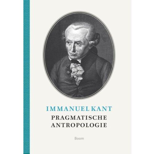 Koninklijke Boom Uitgevers Pragmatische Antropologie - Immanuel Kant