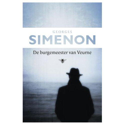 Bezige Bij B.V., Uitgeverij De De Burgermeester Van Veurne - Georges Simenon - Georges Simenon