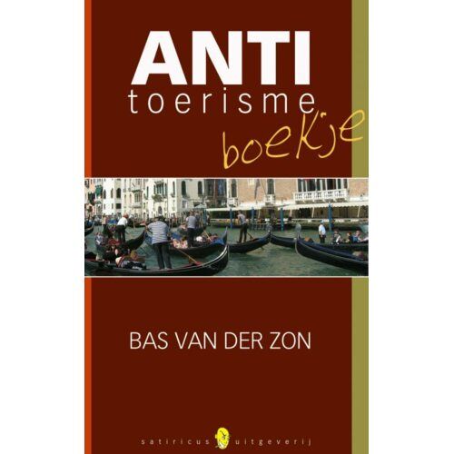 Brave New Books Het Antitoerismeboekje - Bas van der Zon