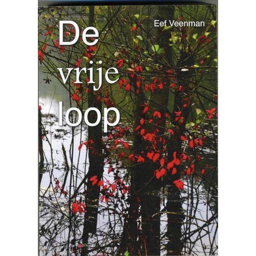 Uitgeverij Mimesis Verlag De Vrije Loop - Eef Veenman