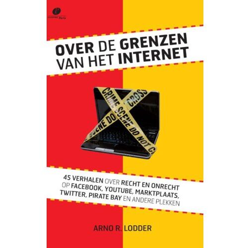 Uitgeverij Paris B.V. Over De Grenzen Van Het Internet - Arno R. Lodder