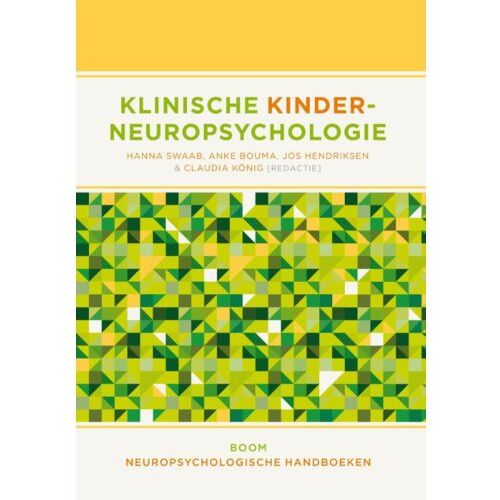 Koninklijke Boom Uitgevers Klinische Kinderneuropsychologie - Neuropsychologische Handboeken