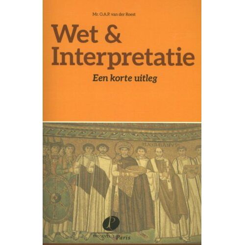 Uitgeverij Paris B.V. Wet & Interpretatie - O.A.P. van der Roest