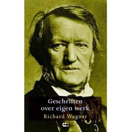 Boekwerkutrecht Geschriften Over Eigen Werk - Richard Wagner