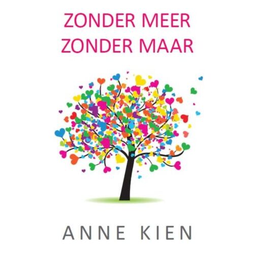 Vrije Uitgevers, De Zonder Meer, Zonder Maar - Anne Kien