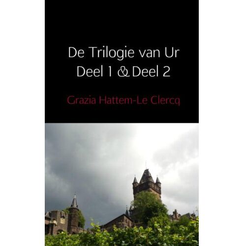 Brave New Books De Trilogie Van Ur / Deel 1 & Deel 2 - Grazia Hattem-Le Clercq