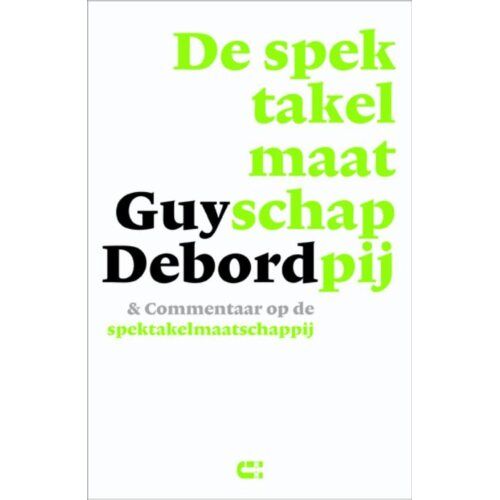 Boekwerkutrecht De Spektakelmaatschappij & Commentaar Op De Spektakelmaatschappij - Guy Debord