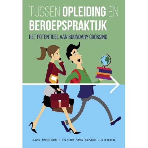Uitgeverij Van Gorcum B.V. Tussen Opleiding En Beroepspraktijk - Arthur Bakker