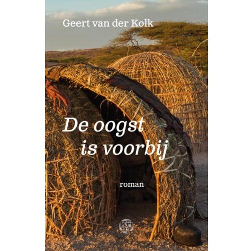 Uitgeverij De Kring De Oogst Is Voorbij - Geert van der Kolk