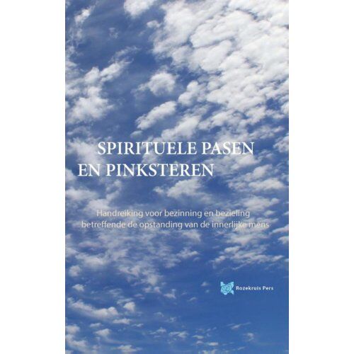 Vrije Uitgevers, De Spirituele Pasen En Pinksteren - Spirituele Teksten Bibliotheek - André de Boer