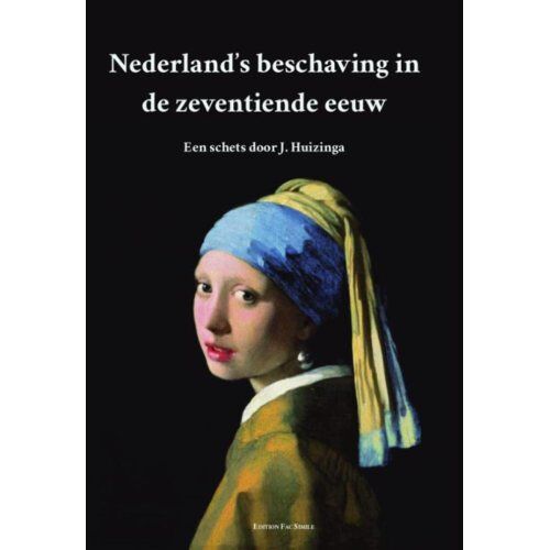 Vrije Uitgevers, De Nederland's Beschaving In De Zeventiende Eeuw - Johan Huizinga