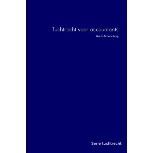 Mijnbestseller B.V. Tuchtrecht Voor Accountants - Serie Tuchtrecht - M.H.G. Scharenborg