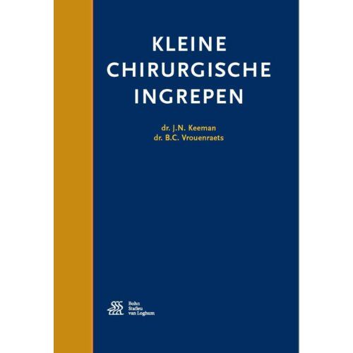 Springer Media B.V. Kleine Chirurgische Ingrepen - J.N. Keeman