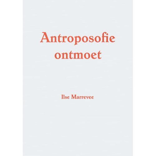 Sidestone Press Antroposofie Ontmoet - Ilse Marrevee