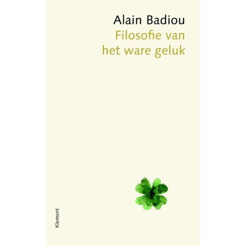 Vbk Media Filosofie Van Het Ware Geluk - Alain Badiou