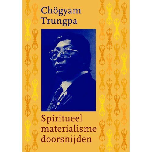 Felix Uitgeverij B.V. Spiritueel Materialisme Doorsnijden - Chögyam Trungpa