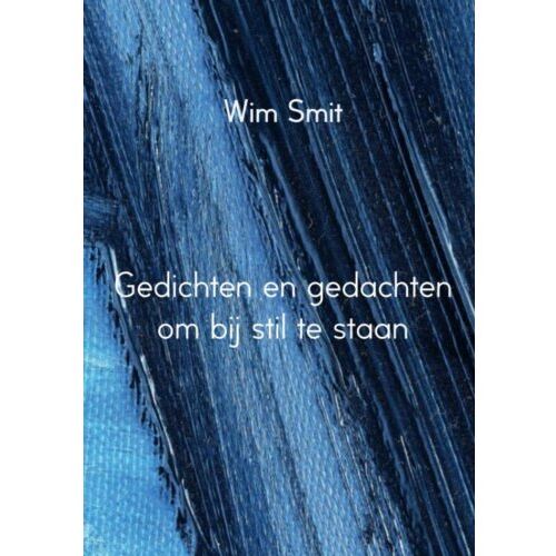 Brave New Books Gedichten En Gedachten Om Bij Stil Te Staan - Wim Smit