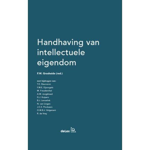 Delex B.V. Handhaving Van Intellectuele Eigendom - F.W. Grosheide