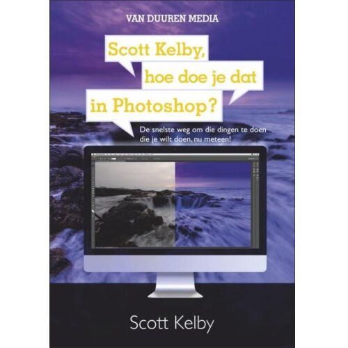 Duuren Media, Van Scott Kelby, Hoe Doe Je Dat In Photoshop? - Scott Kelby