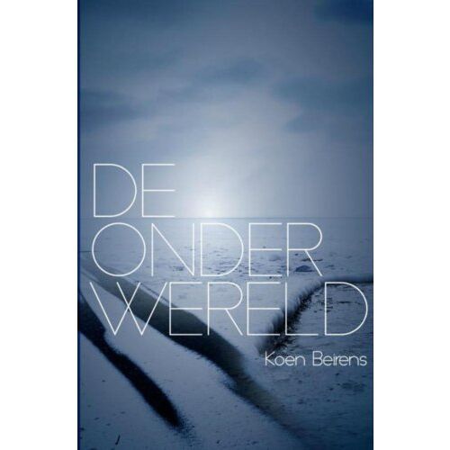 Mijnbestseller B.V. De Onderwereld - Koen Beirens