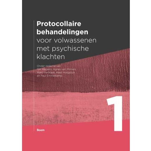 Koninklijke Boom Uitgevers Protocollaire Behandelingen Voor Volwassenen Met Psychische Klachten / 1