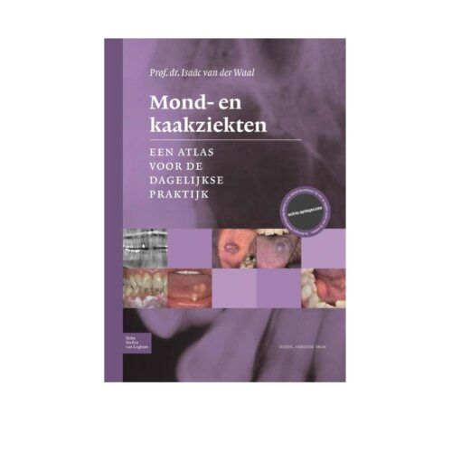 Springer Media B.V. Mond- En Kaakziekten - I. van der Waal