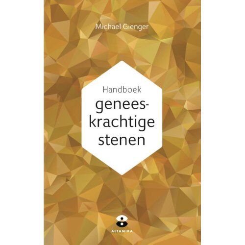 Gottmer Uitgevers Groep B.V. Handboek Geneeskrachtige Stenen - Michael Gienger
