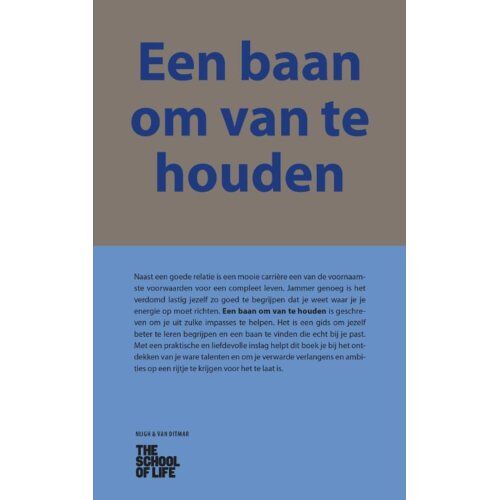 Singel Uitgeverijen Een Baan Om Van Te Houden - The School Of Life - The School of Life