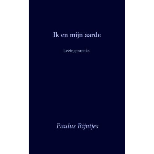 Brave New Books Ik En Mijn Aarde - Lezingenreeks - Paulus Rijntjes