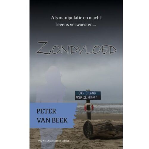 Vrije Uitgevers, De Zondvloed - Texelse Thrillers - Peter van Beek