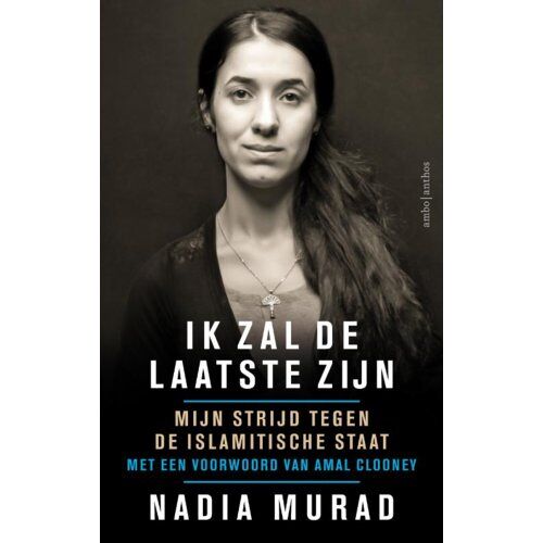 Ambo/Anthos B.V. Ik Zal De Laatste Zijn - Nadia Murad