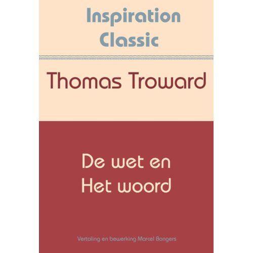 Fountain Of Inspiration De Wet En Het Woord - Inspiration Classic - Thomas Troward