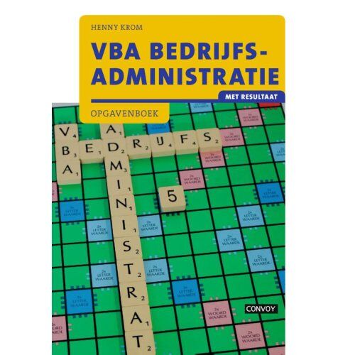 Convoy Uitgevers Bv Vba Bedrijfsadministratie Met Resultaat / Opgavenboek - Henny Krom