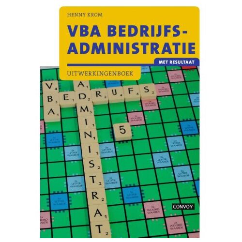 Convoy Uitgevers Bv Vba Bedrijfsadministratie Met Resultaat / Uitwerkingeboek - Henny Krom