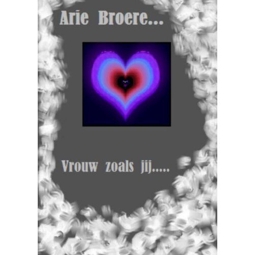 Brave New Books Vrouw Zoals Jij ... - Arie Broere