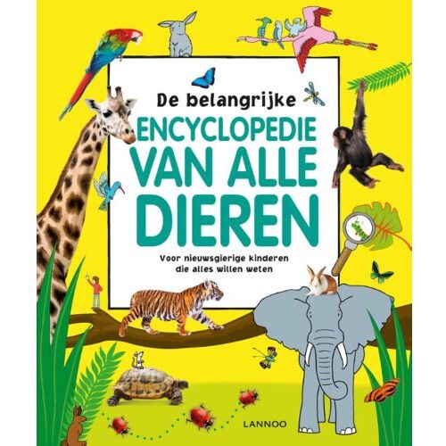 Terra - Lannoo, Uitgeverij De Belangrijke Encyclopedie Van Alle Dieren - Lannoo's Grote Encyclopedie