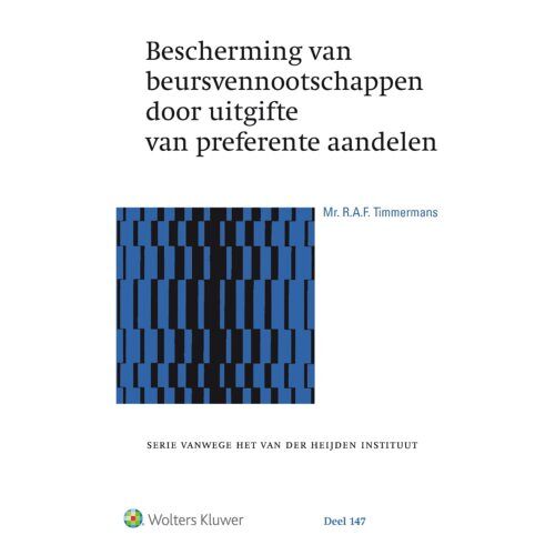 Wolters Kluwer Nederland B.V. Bescherming Van Beursvennootschappen Door Uitgifte Van Preferente Aandelen - Serie Vanwege Het Van - R.A.F. Timmermans