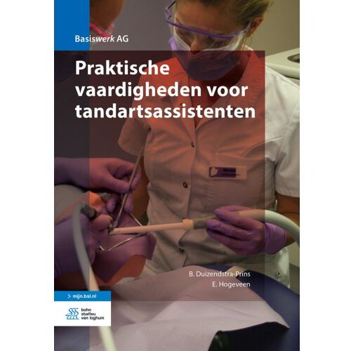 Springer Media B.V. Praktische Vaardigheden Voor Tandartsassistenten - Basiswerk Ag - B. Duizendstra-Prins