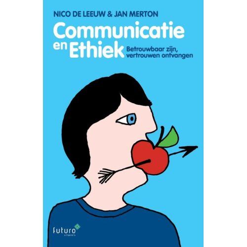 Futuro Uitgevers B.V. Communicatie En Ethiek - Jan Merton