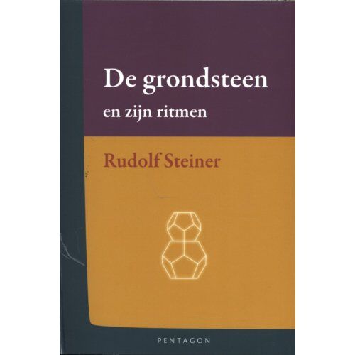Vrije Uitgevers, De De Grondsteen En Zijn Ritmen - Rudolf Steiner