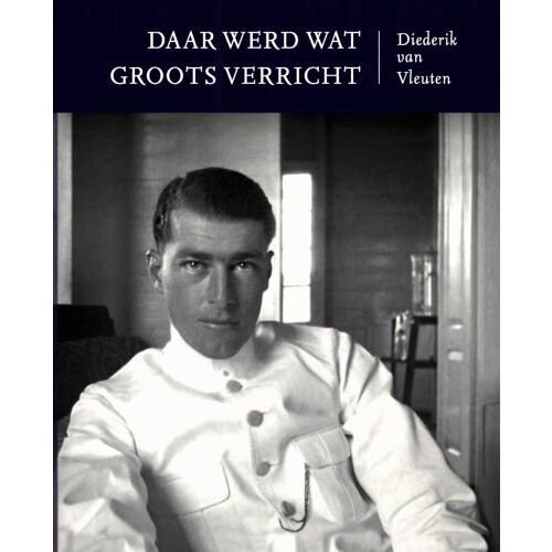 Hoogland & Van Klaveren, Uitgeve Daar Werd Wat Groots Verricht - Diederik van Vleuten