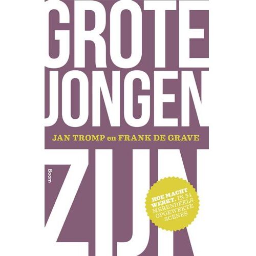 Koninklijke Boom Uitgevers Grote Jongen Zijn - Jan Tromp