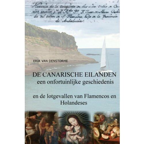 Brave New Books De Canarische Eilanden : Een Onfortuinlijke Geschiedenis - Erik Van denStorme