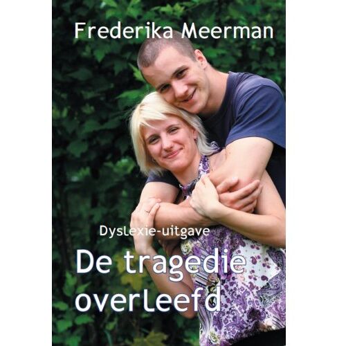 Uitgeverij De Graveinse Abeel De Tragedie Overleefd - Frederika Meerman