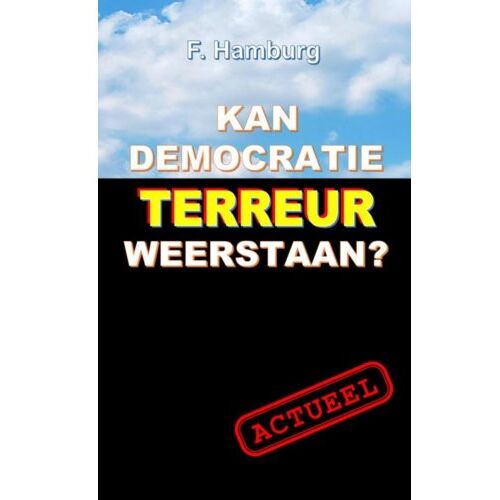 Brave New Books Kan Democratie Terreur Weerstaan? - F. Hamburg